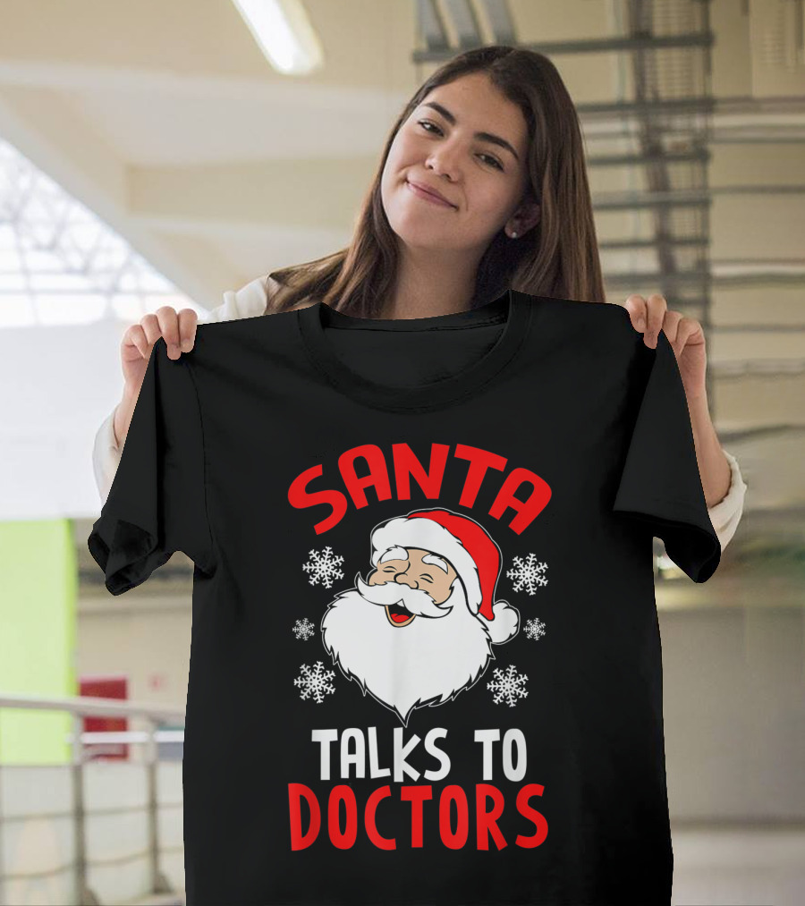 Santa Talks To Doctors Christmas Snowflakes T-Shirt