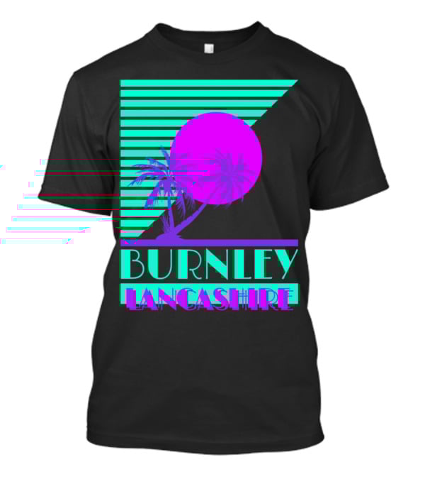 Burnley Lancashire 80s Style Retro Palm Trees And Sunset T-Shirt