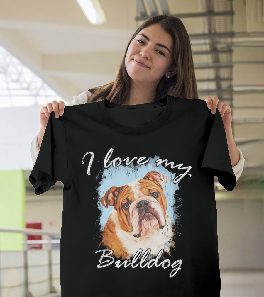 I Love My Bulldog Featuring Adorable Bulldog T-Shirt