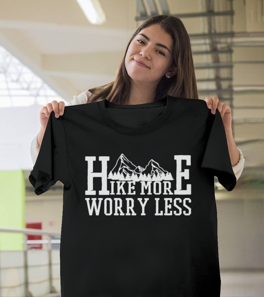 Hike More Worry Less Love Nature Mountains Hiker Mountain T-Shirt