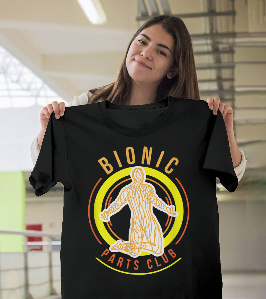 Bionic Parts Club Knee Hip Replacements Custom T-Shirt