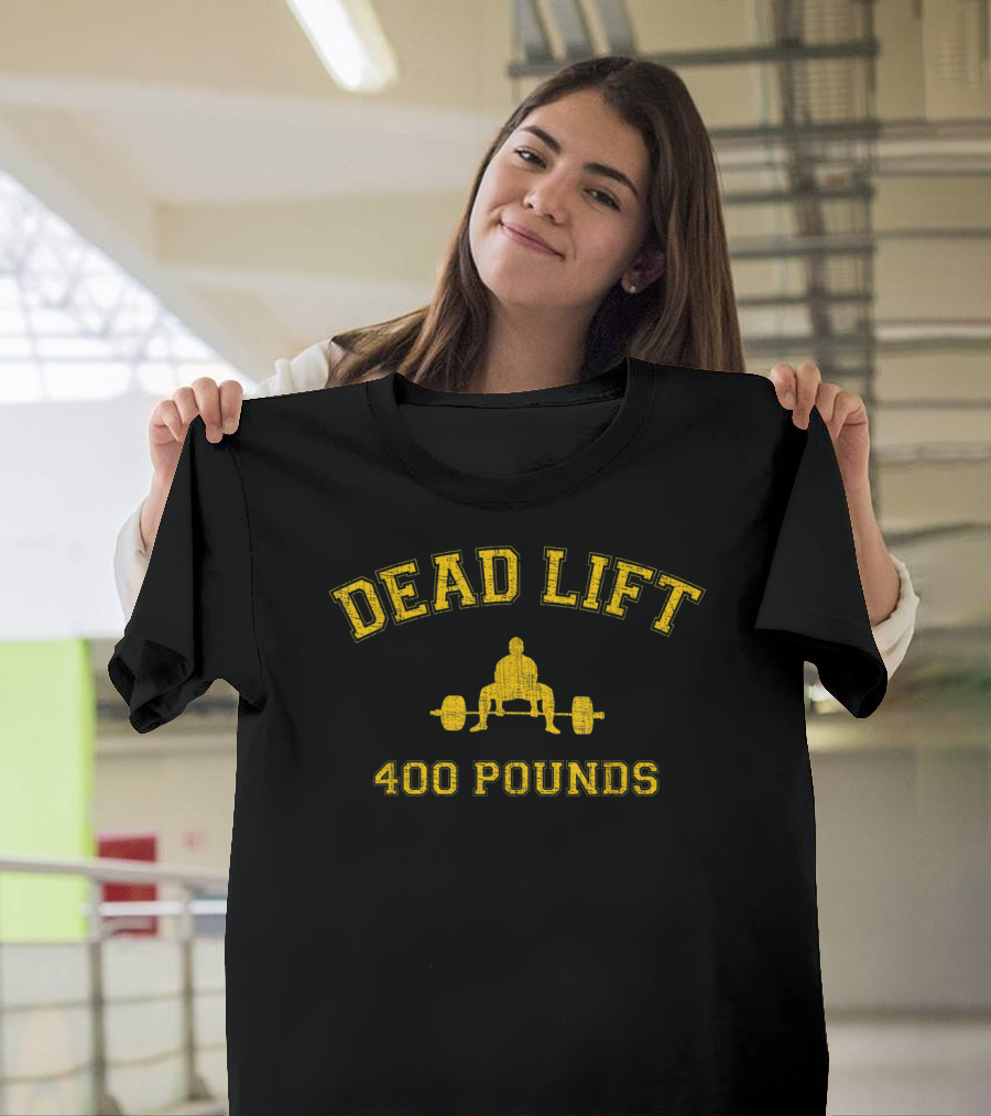 Classic Collegestyle Dead Lift 400 Pounds Strength Club T-Shirt