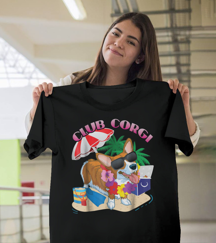 Club Corgi Fun Loving Corgi Owners Beach Vibes Sunglasses Palm Trees Umbrella T-Shirt