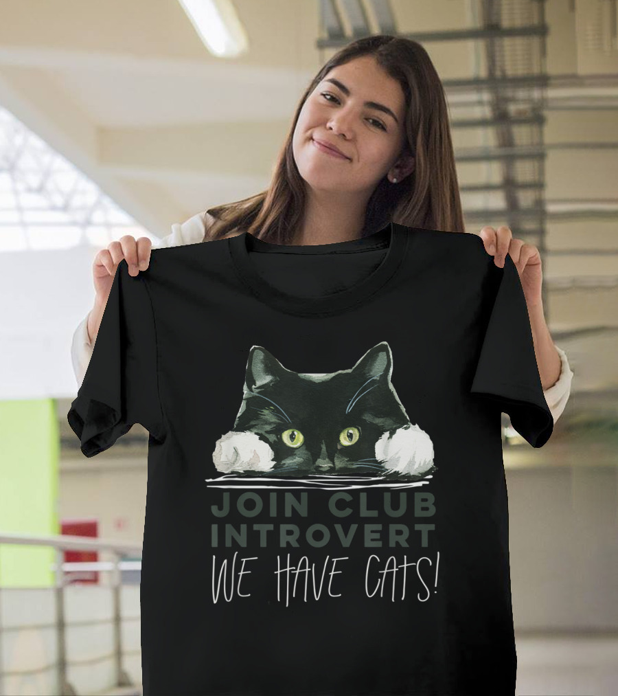 Join Club Introvert We Have Cats T-Shirt