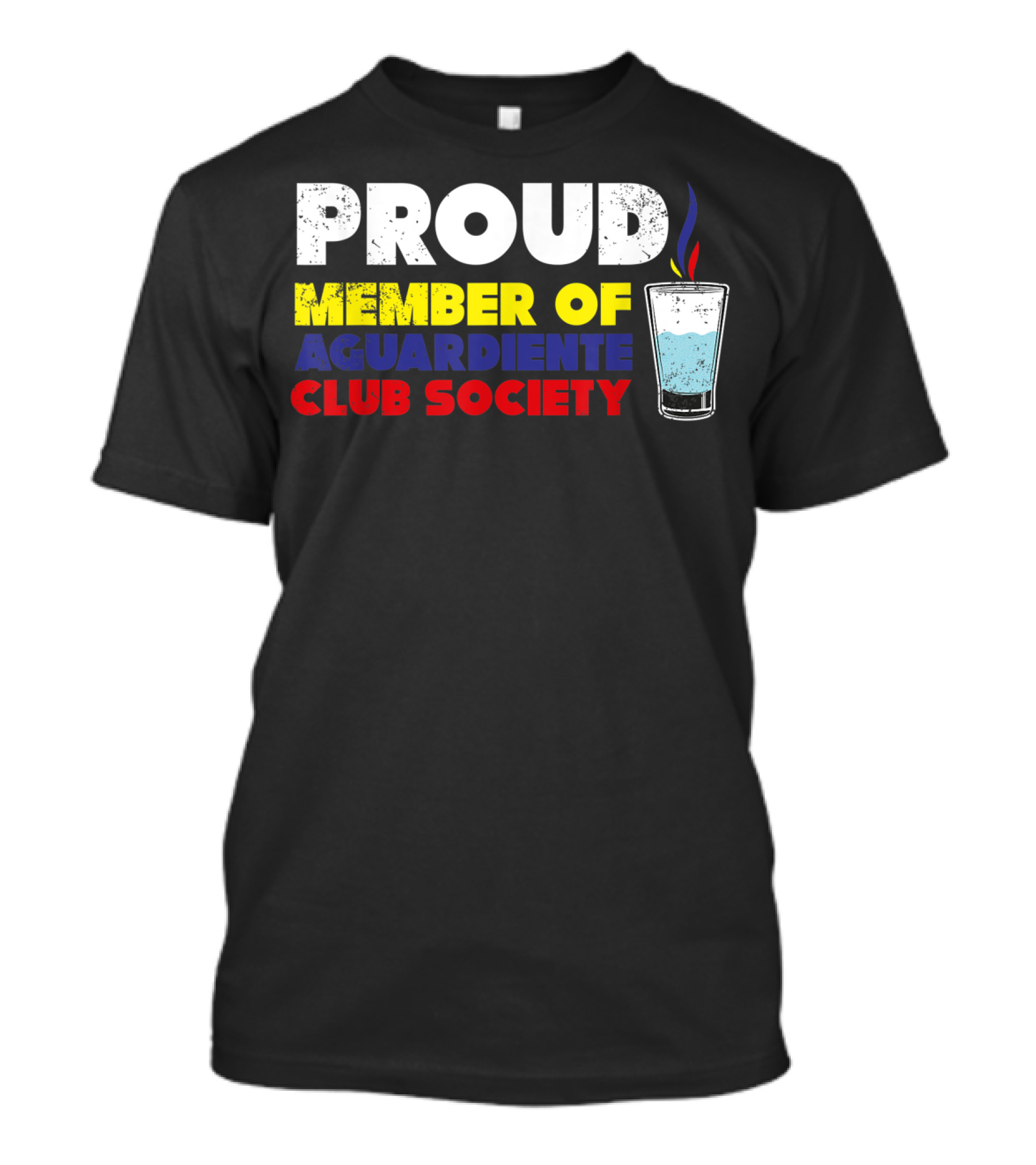 Proud Member Of Aguardiente Club Society T-Shirt