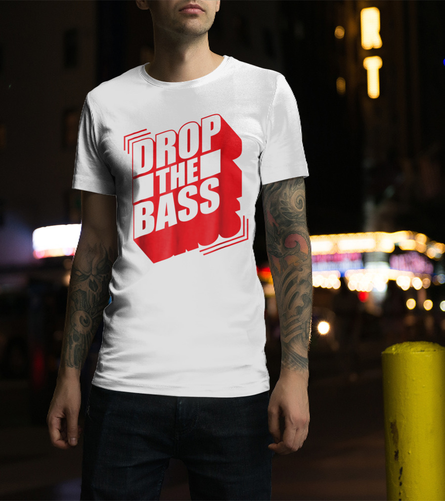 Drop The Bass Fun Edm Techno Festival Club T-Shirt