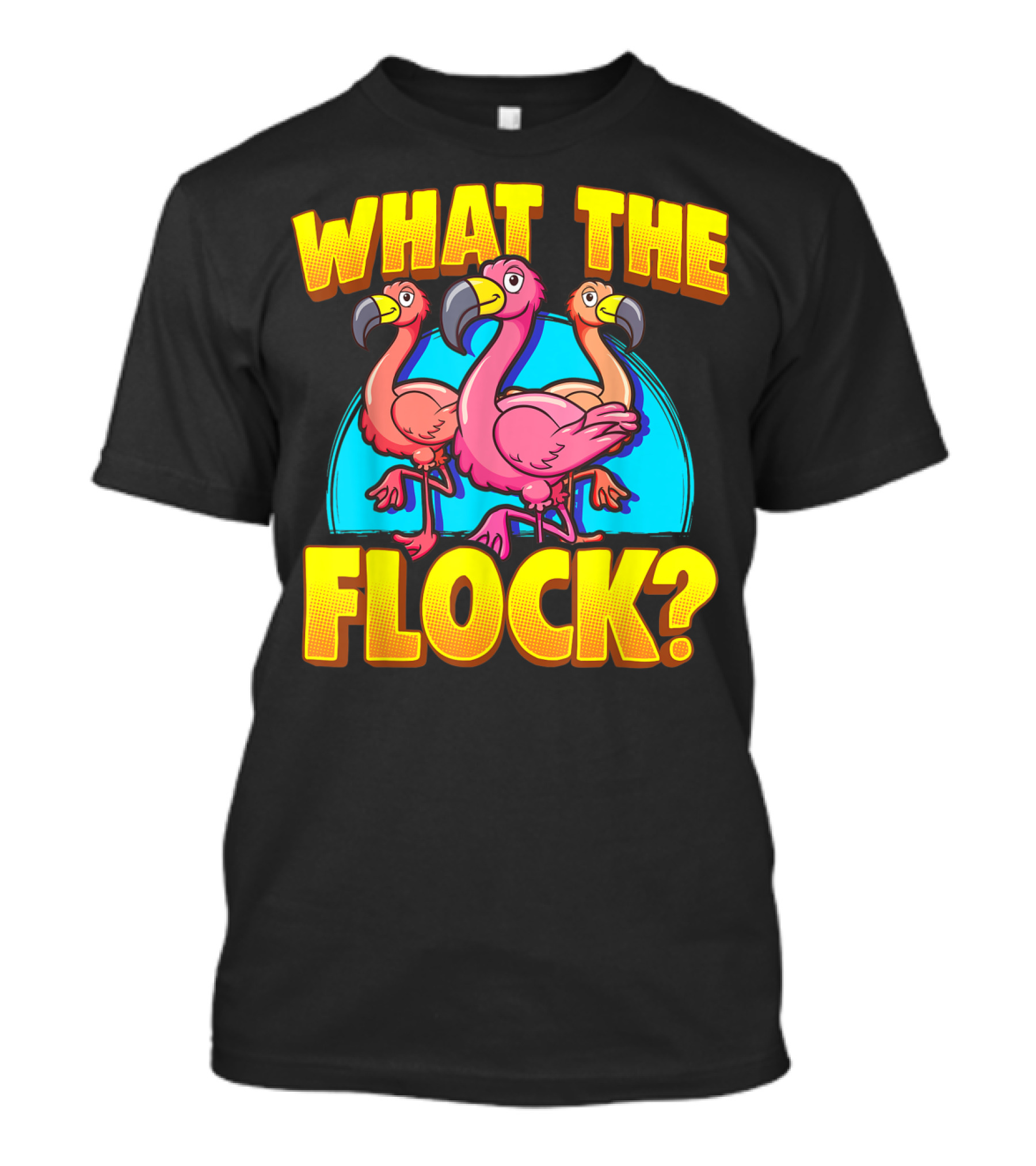 What The Flock Funny Flamingo Vacation Summer T-Shirt