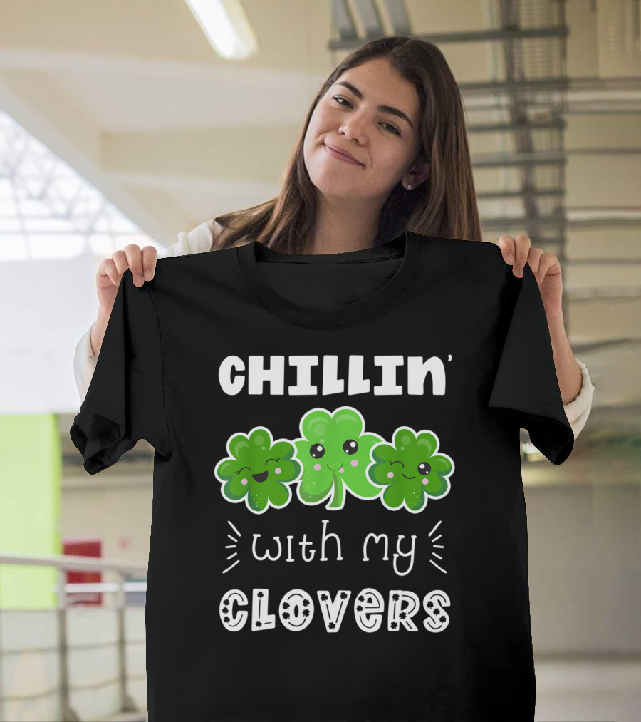 CHILLIN' WITH MY CLOVERS Cute Kawaii Shamrock Friends T-Shirt