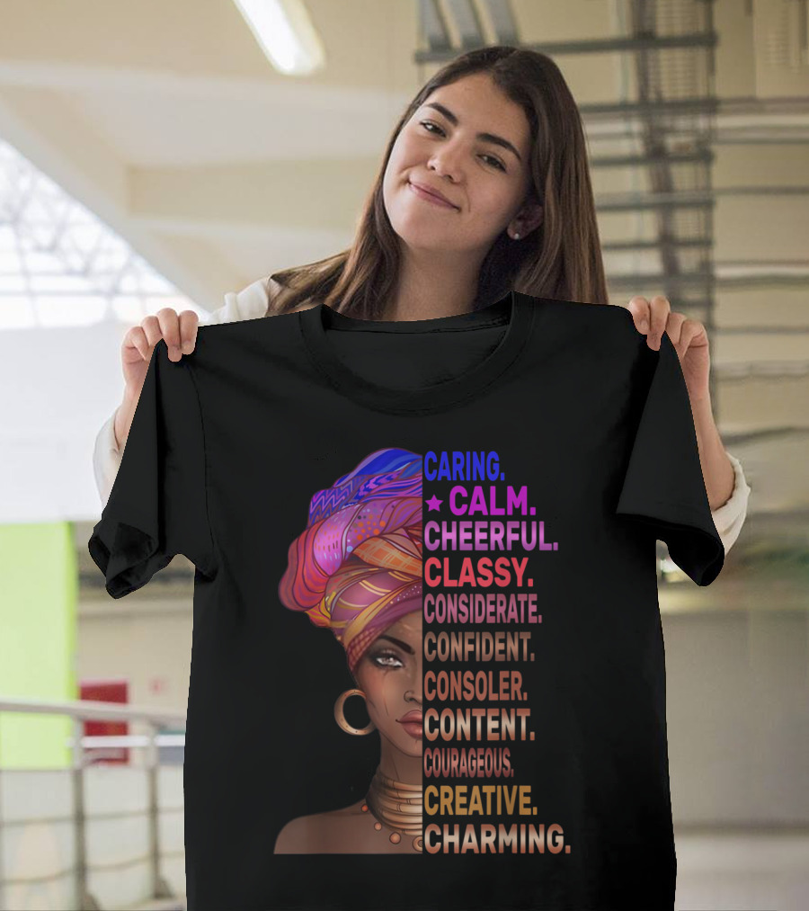 Caring Calm Cheerful Classy Considerate Confident Consoler Content Courageous Creative Charming Black History T-Shirt