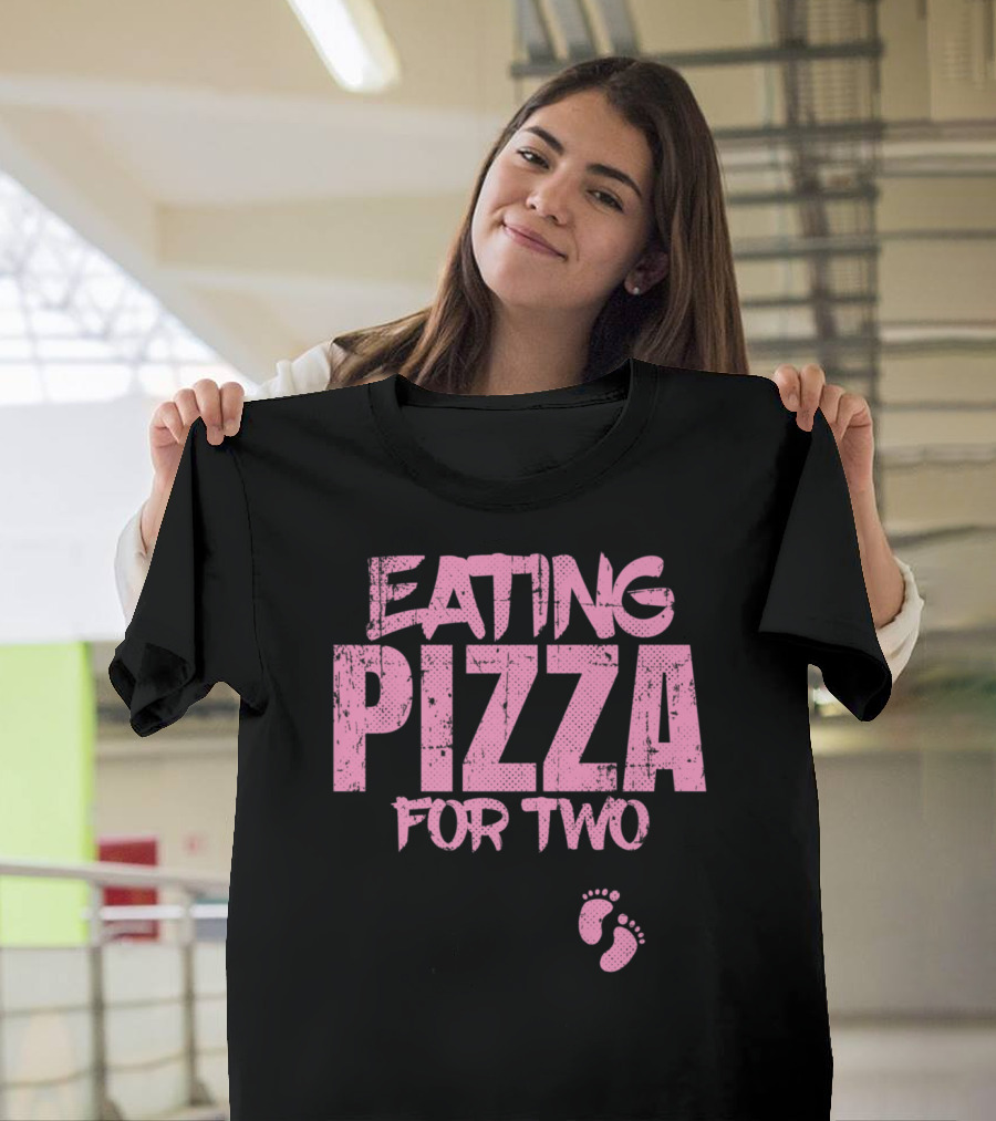 Eating Pizza For Two Funny Announcement T-Shirt