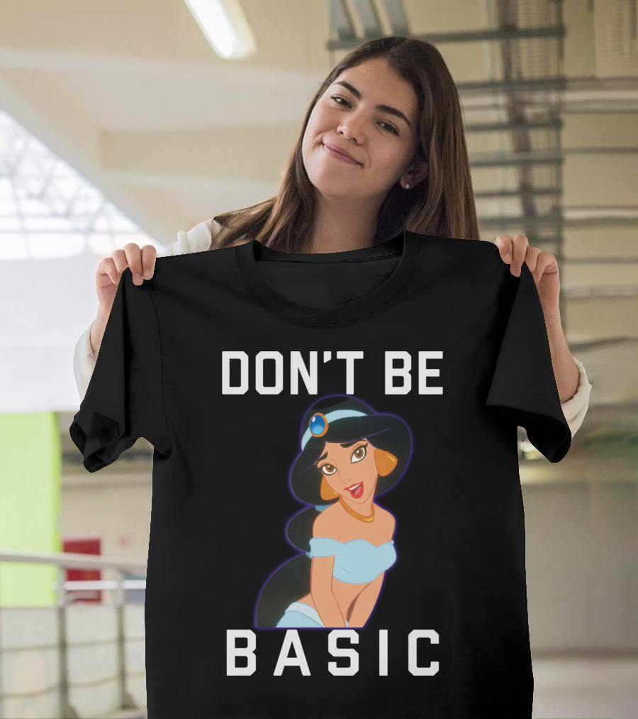 Don't Be Basic Disney Aladdin Jasmine T-Shirt