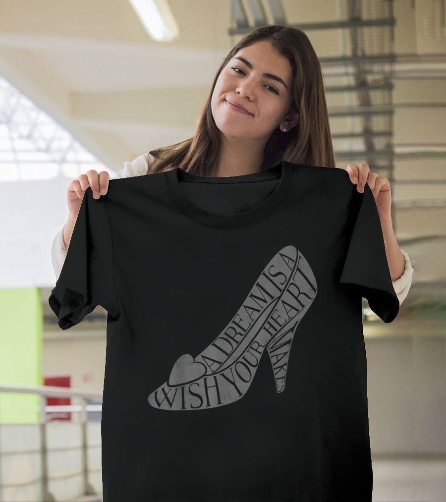 A Dream Is a Wish Your Heart Makes Disney Cinderella Glass Slipper T-Shirt