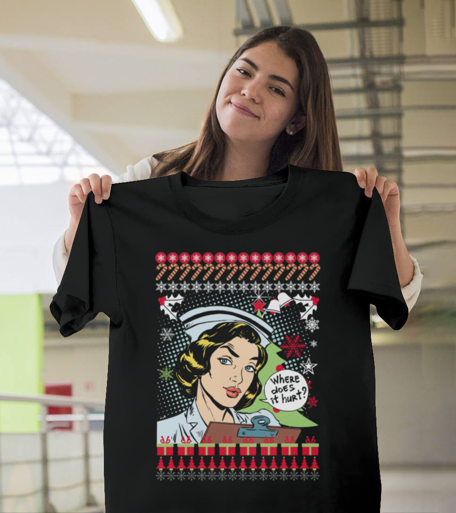 Where Does It Hurt Nurse Ugly Christmas T-Shirt