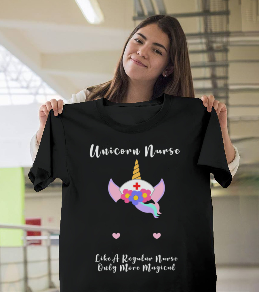 Unicorn Nurse Like A Regular Nurse Only More Magical T-Shirt