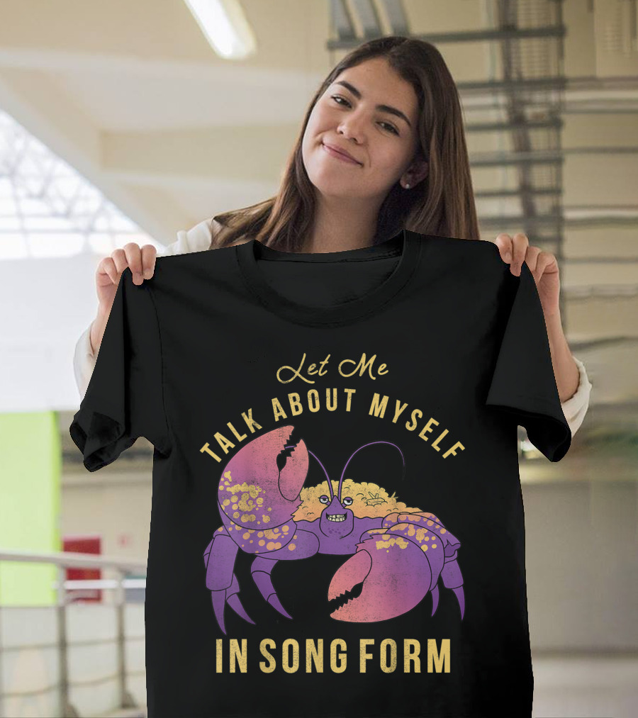 Disney Moana Tamatoa Let Me Talk About Myself In Song Form T-Shirt