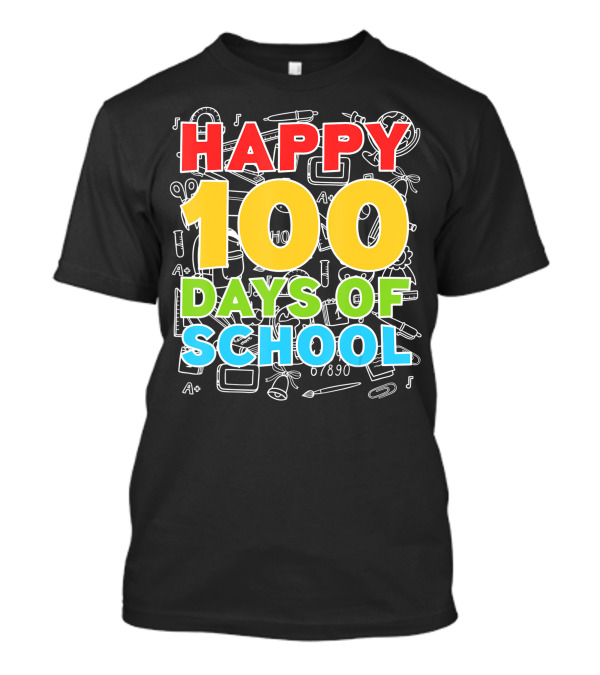 Happy 100 Days Of School 100Th Day Of School Celebratory Icons And School Supplies T-Shirt