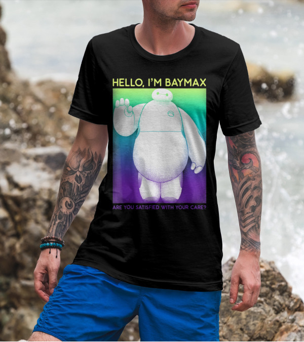 HELLO I'M BAYMAX ARE YOU SATISFIED WITH YOUR CARE DISNEY BIG HERO 6 COLORFUL WAVE T-Shirt