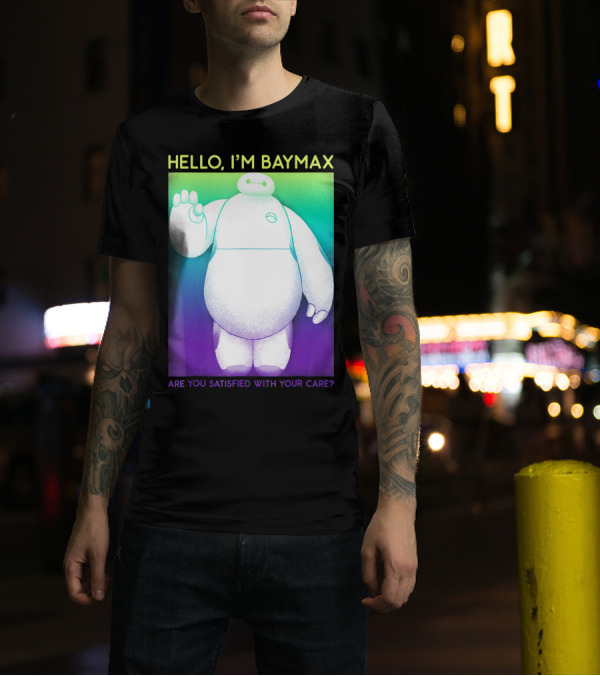 HELLO I'M BAYMAX ARE YOU SATISFIED WITH YOUR CARE DISNEY BIG HERO 6 COLORFUL WAVE T-Shirt
