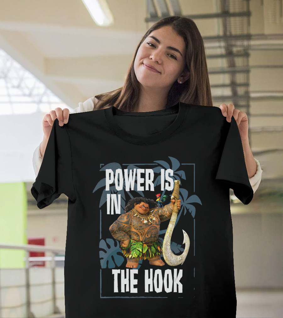 Moana Maui Power Is In The Hook Disney T-Shirt