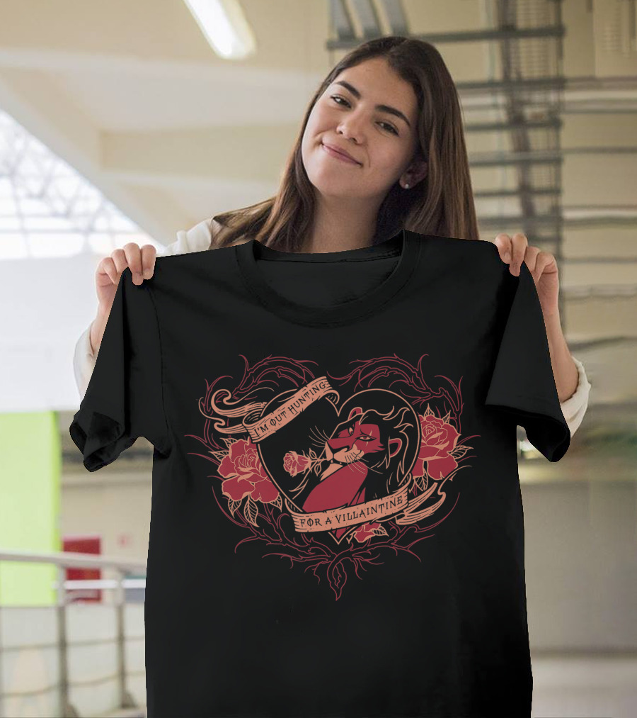 Disney Villains I'm Out Hunting For A Villaintine Scar Valentines T-Shirt