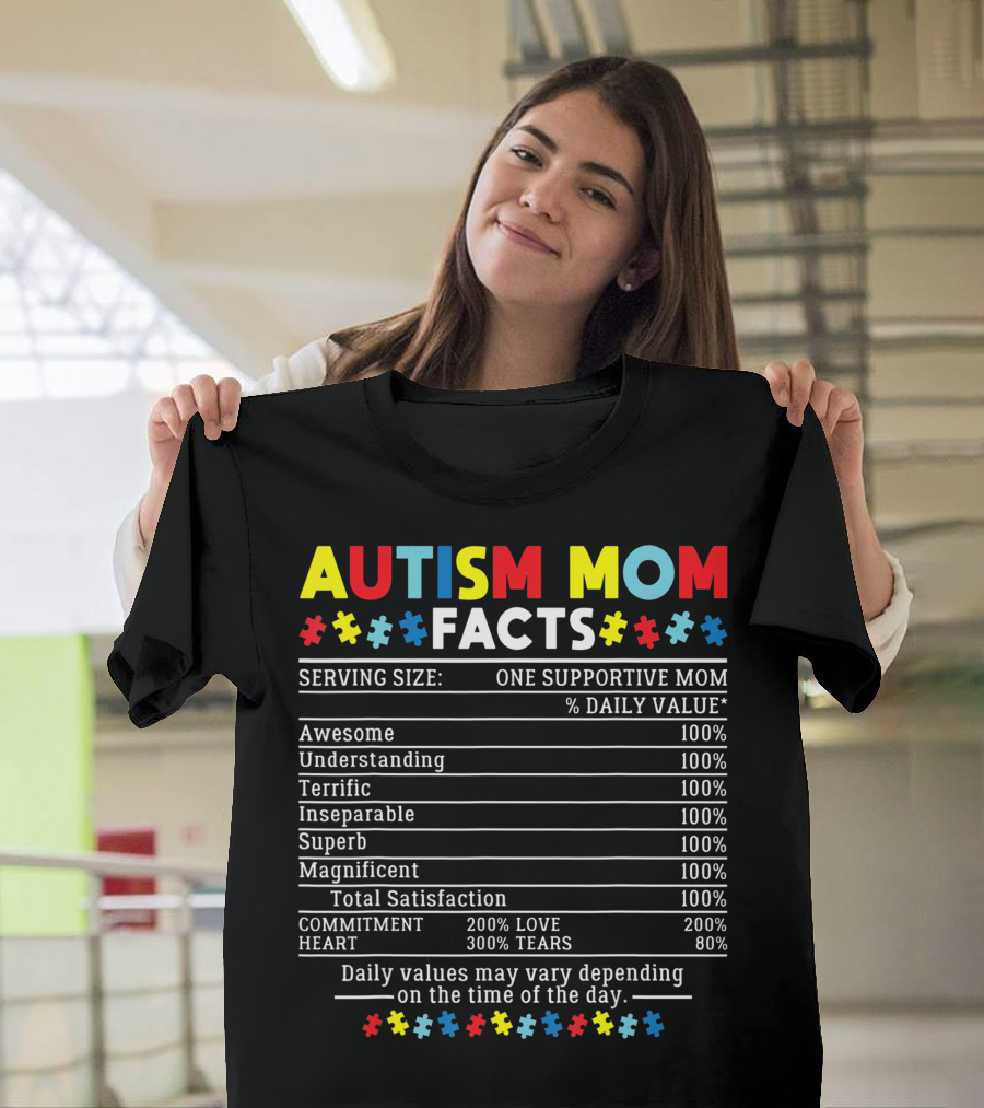 Autism Mom Facts One Supportive Mom Awesome Understanding Terrific Inseparable Superb Magnificent Total Satisfaction Commitment Love Heart Awareness T