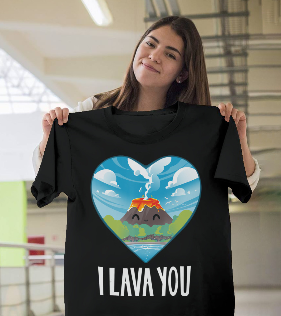 I Lava You Heart Volcano Valentines Day Anniversary Birthday T-Shirt