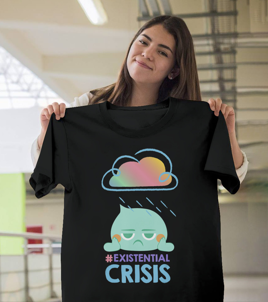 Disney Pixar Soul Hashtag Existential Crisis Sad Character and Colorful Cloud T-Shirt
