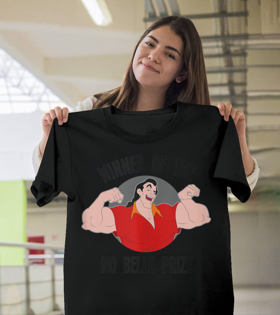 Disney Beauty And The Beast Gaston Winner Of The No Belle Prize T-Shirt