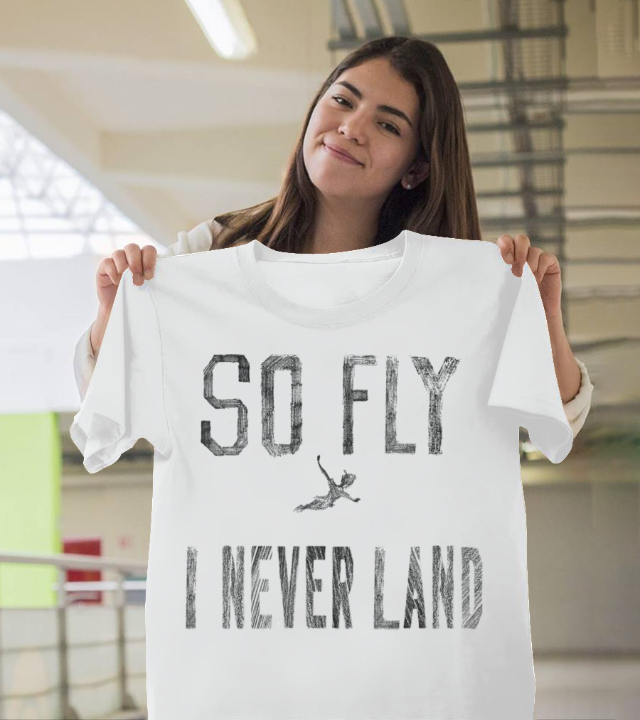 Disney Peter Pan So Fly I Never Land T-Shirt