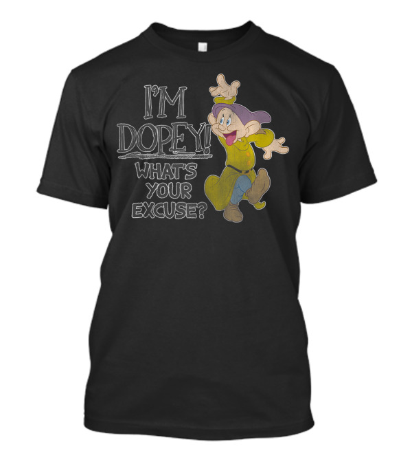 Disney Snow White I'm Dopey What's Your Excuse Playful Character T-Shirt