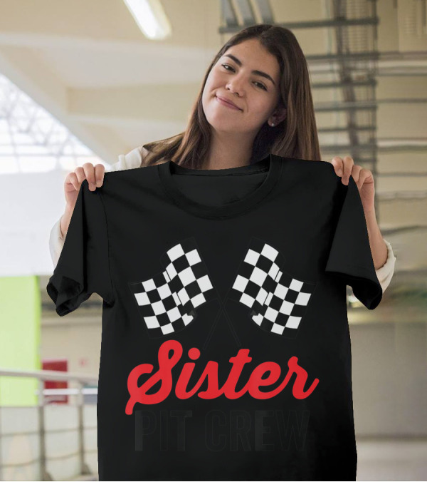Sister Pit Crew Checkered Flags Racing Party T-Shirt