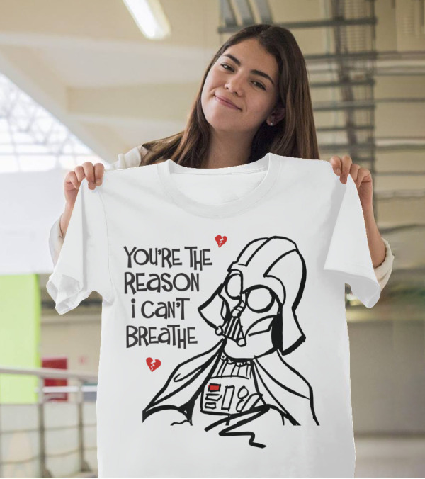 Darth Vader You're The Reason I Can't Breathe Broken Hearts Anti Valentines Day T-Shirt