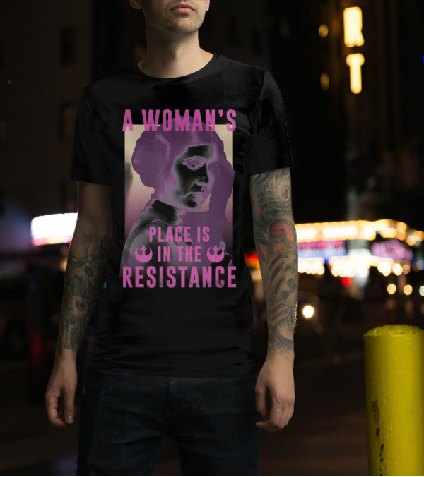 A Woman's Place Is In The Resistance Star Wars Princess Leia T-Shirt