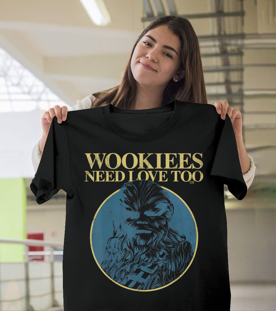 Star Wars Wookiees Need Love Too Chewbacca T-Shirt