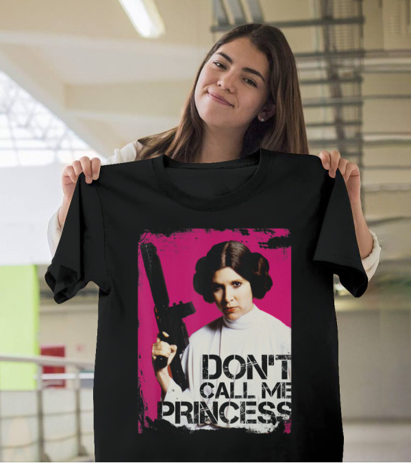Star Wars Don't Call Me Princess Leia Bold Attitude Rebel Blaster T-Shirt
