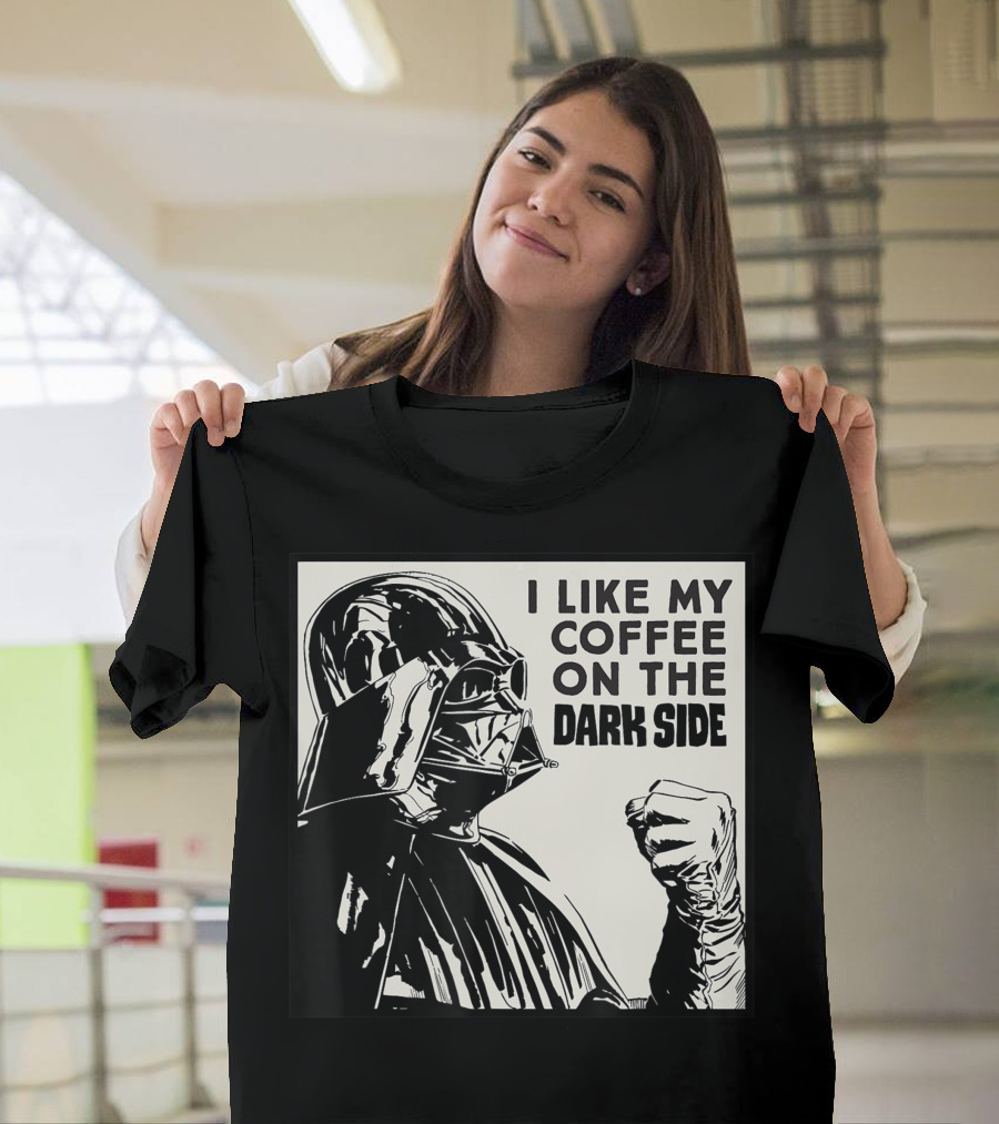I Like My Coffee On The Dark Side Star Wars Darth Vader T-Shirt