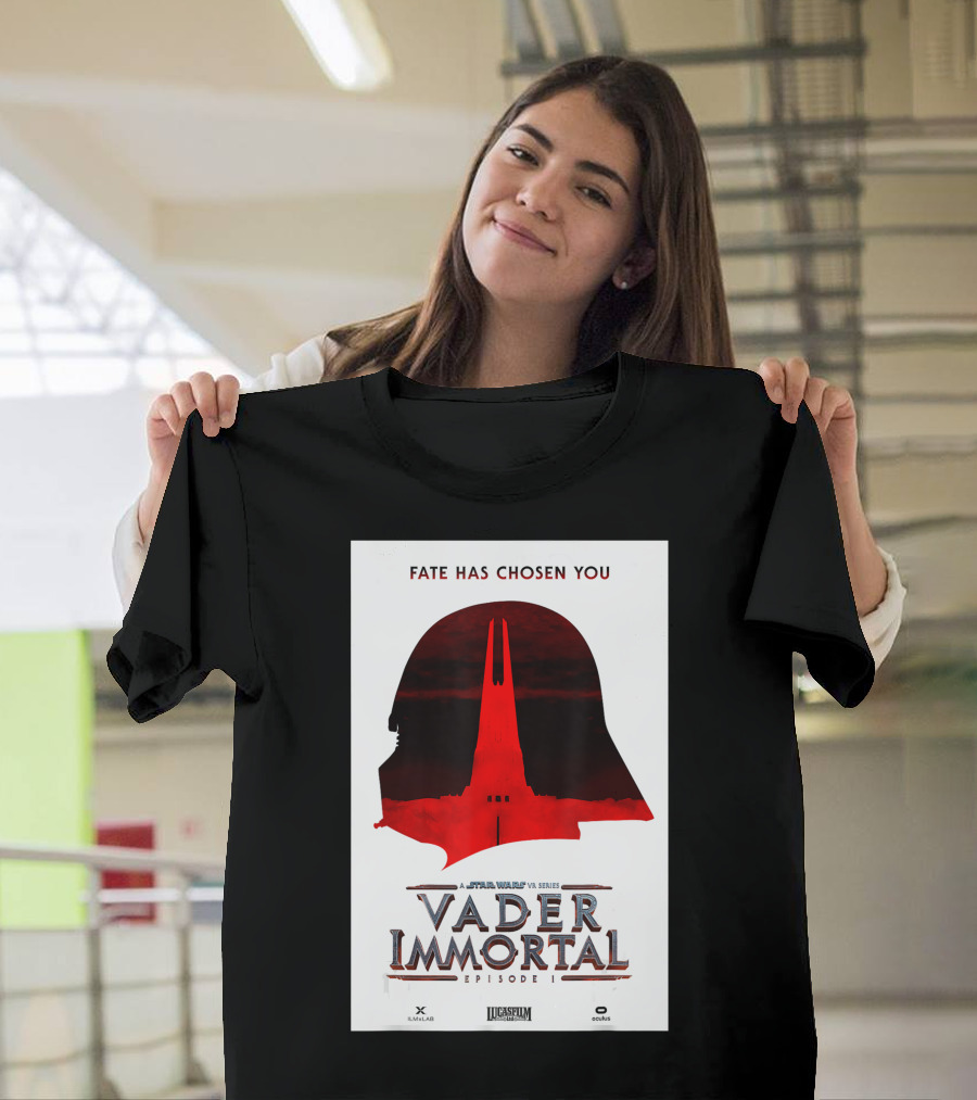 Fate Has Chosen You A Star Wars Vr Series Vader Immortal Episode 1 T-Shirt