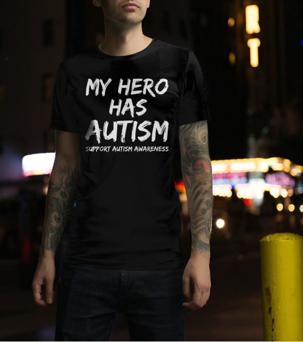 My Hero Has Autism Support Autism Awareness T-Shirt