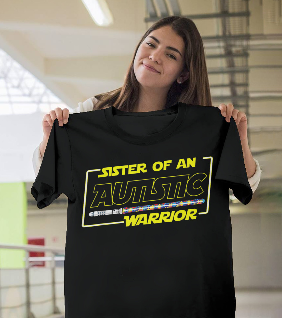 Sister of an Autistic Warrior T-Shirt