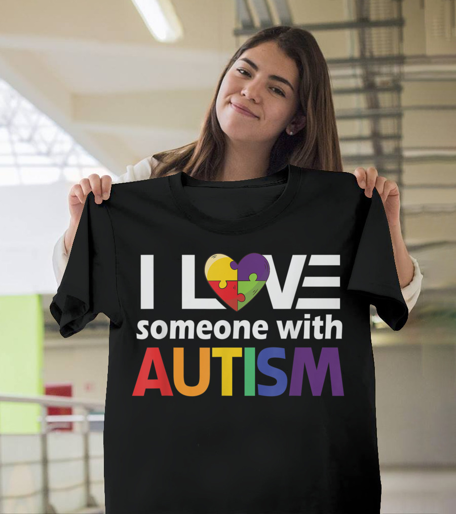 I Love Someone With Autism Colorful Heart Puzzle Autism Awareness T-Shirt