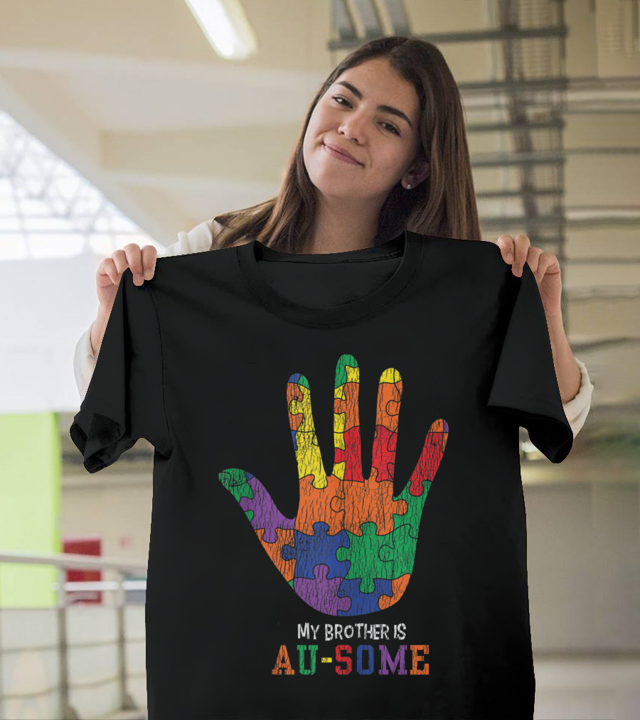 Autism Awareness My Brother Is Au-Some Colorful Puzzle Hand Autistic Kid Awareness T-Shirt