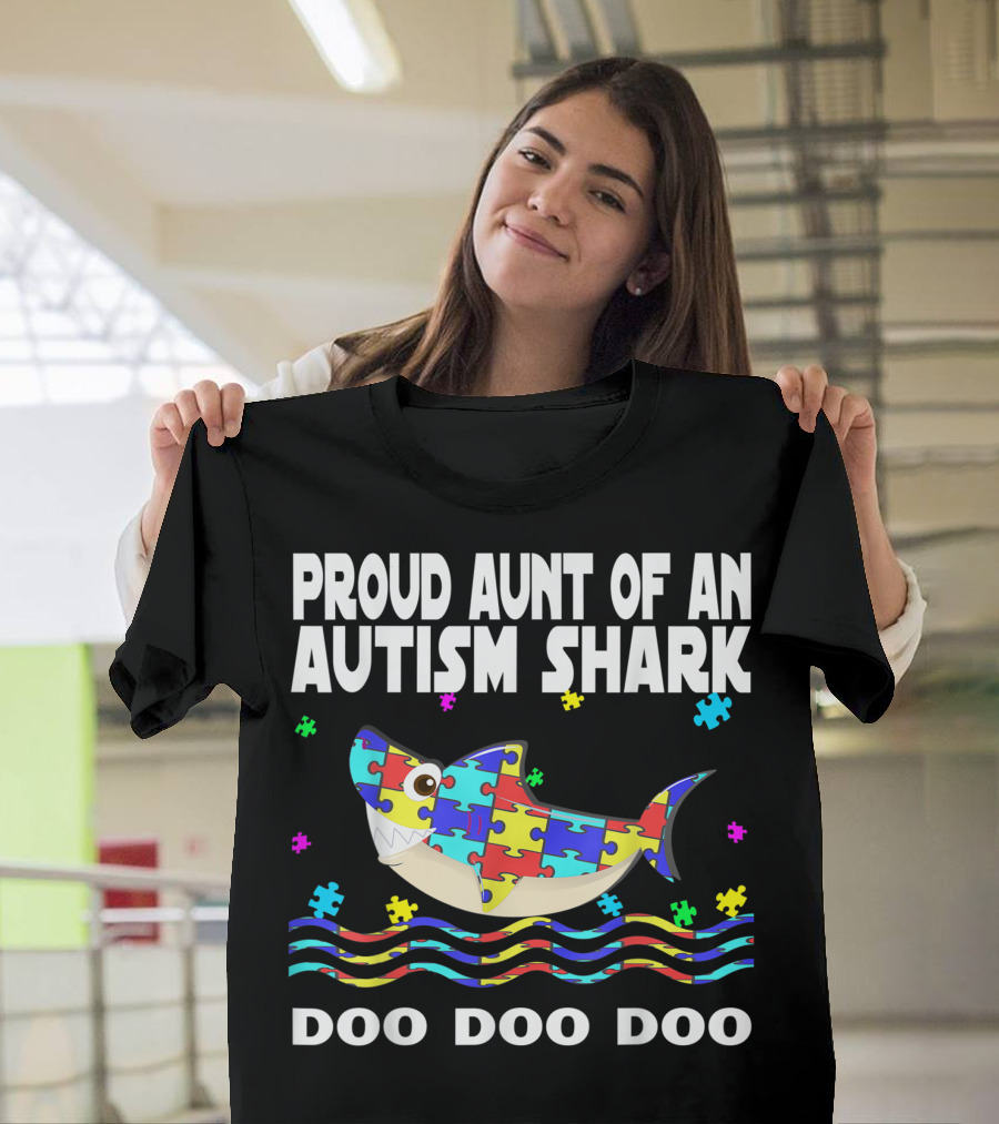 Proud Aunt Of An Autism Shark Doo Doo Doo T-Shirt