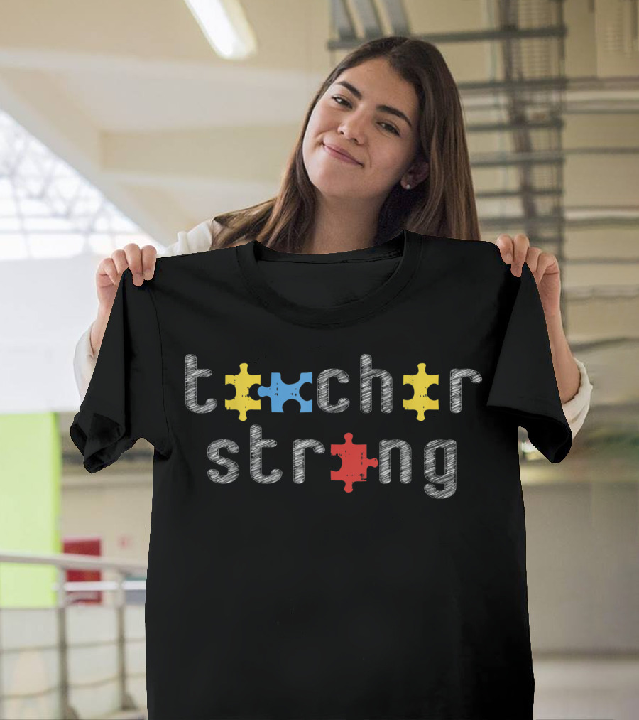 Autism Awareness Teacher Strong Puzzle Piece T-Shirt