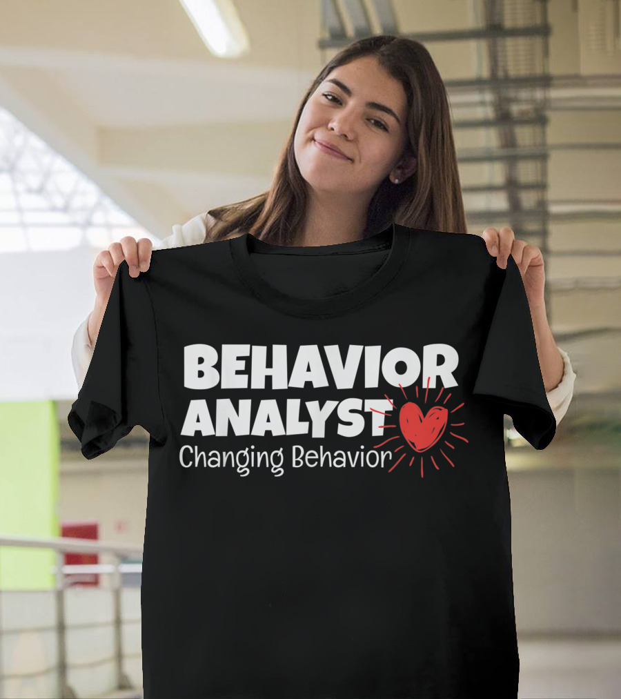 Behavior Analyst Changing Behavior Heart T-Shirt