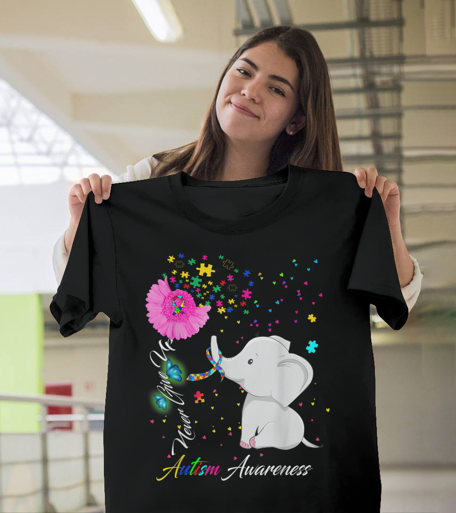 Never Give Up Elephant Autism Awareness Puzzle Butterfly Flower T-Shirt