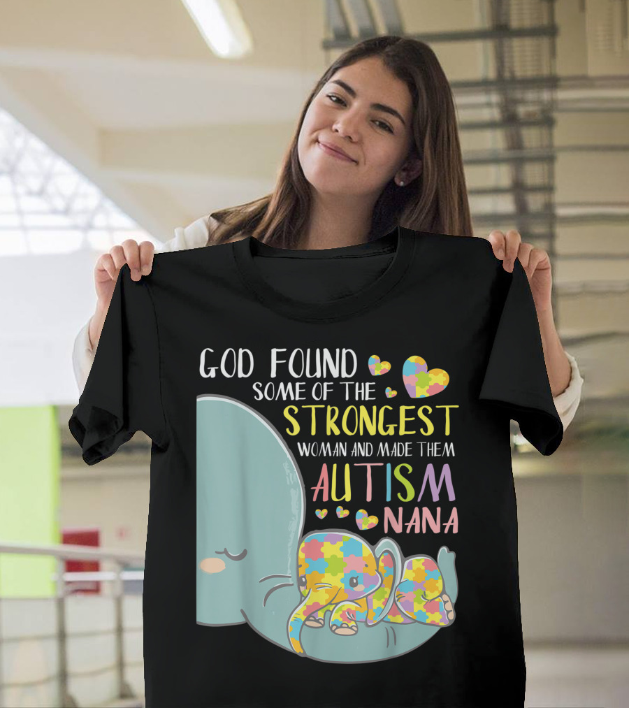 God Found Some of the Strongest Woman and Made Them Autism Nana Elephant Puzzle Hearts T-Shirt