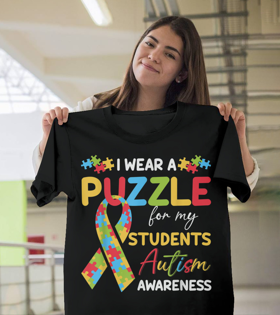 I Wear a Puzzle for My Students Autism Awareness T-Shirt
