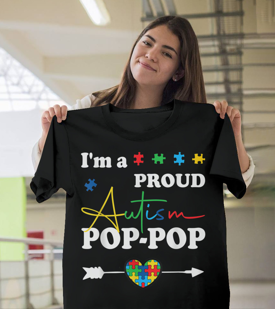 I'm a Proud Autism Pop Pop Heart Puzzle Arrow Autism Awareness T-Shirt
