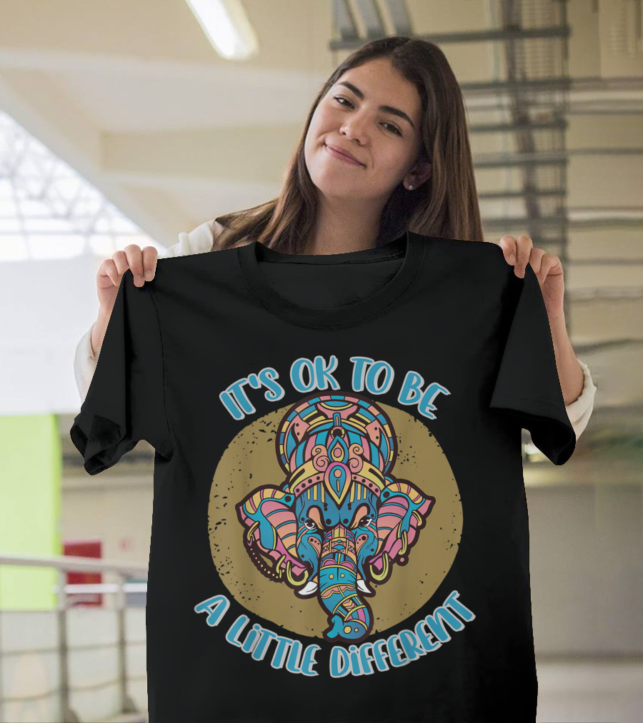 IT'S OK TO BE A LITTLE DIFFERENT COLORFUL ELEPHANT AUTISM T-Shirt