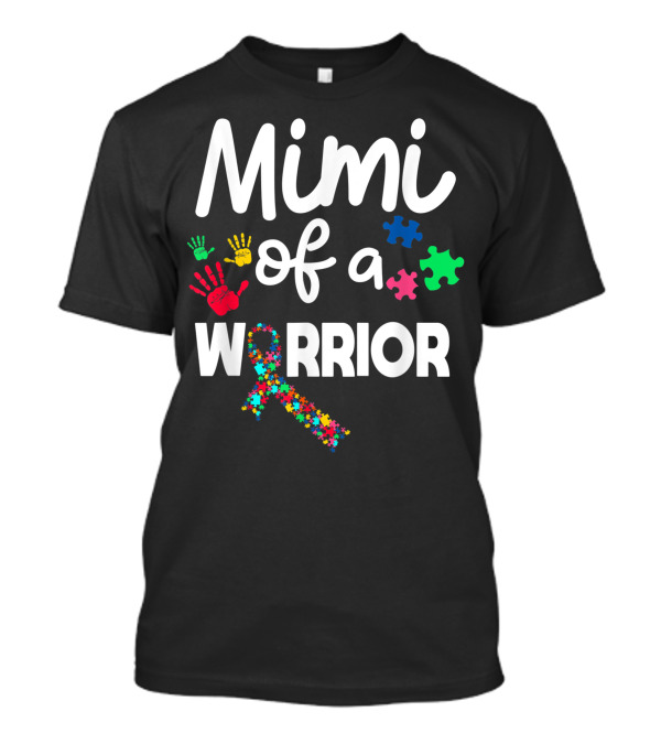 Mimi Of A Warrior Autism Awareness Autistic Autism Moms With Colorful Puzzle Pieces T-Shirt